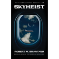 Skyheist: An Aviation Thriller