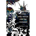 Those Who Watch for the Morning