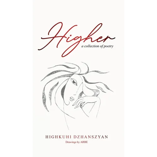 Higher: A Collection of Poetry