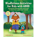 Mindfulness Activities for Kids with ADHD: Engaging Stories and Exercises to Help You Learn and Thrive