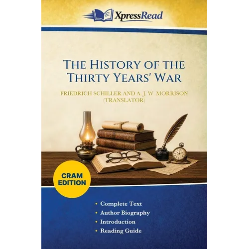 The History of the Thirty Years' War (Cram Edition)