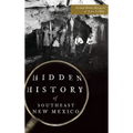 Hidden History of Southeast New Mexico