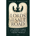 Lords of the Salt Road: The Norse Earls of Orkney and the Viking World