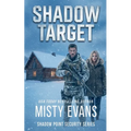 Shadow Target, Shadow Point Security Romantic Suspense Series, Book 2