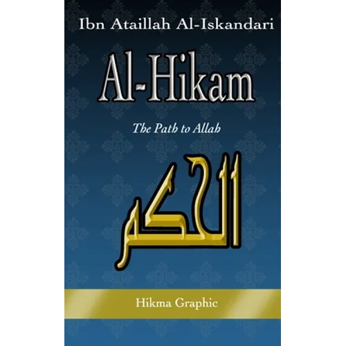 Al-Hikam, by Ibn Ataillah Al-Iskandari: The Path to Allah
