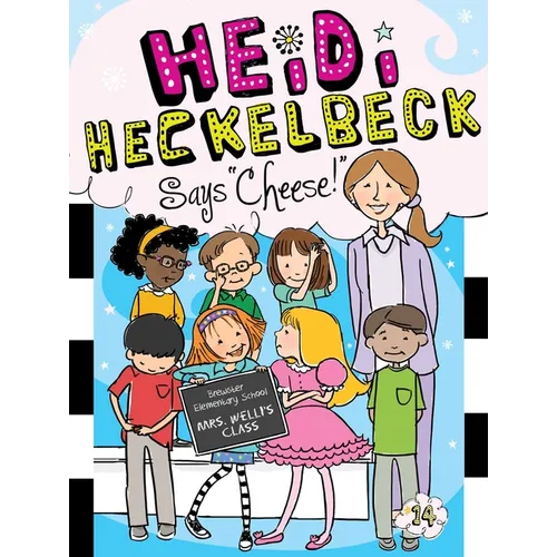 Heidi Heckelbeck Says Cheese!