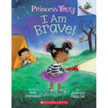 I Am Brave!: An Acorn Book (Princess Truly #5): Volume 5