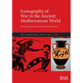 Iconography of War in the Ancient Mediterranean World