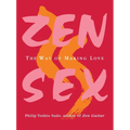 Zen Sex: The Way of Making Love