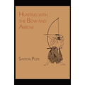 Hunting with the Bow and Arrow