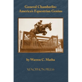 General Chamberlin: America's Equestrian Genius