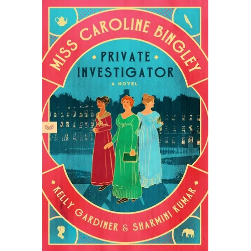 Miss Caroline Bingley, Private Investigator