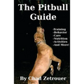 The Pitbull Guide: Learn Training, Behavior, Nutrition, Care and Fun Activities