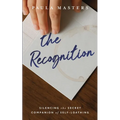 The Recognition: Silencing the Secret Companion of Self-Loathing