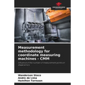 Measurement methodology for coordinate measuring machines - CMM