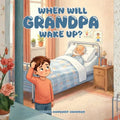 When Will Grandpa Wake Up