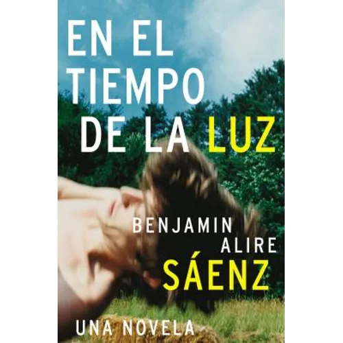 En El Tiempo de la Luz: Una Novela