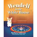 Wendell in the White House