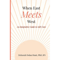 When East Meets West: An Integrative Guide to Self-Care
