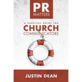 PR Matters: A Survival Guide for Church Communicators