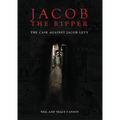Jacob the Ripper: The Case Against Jacob Levy