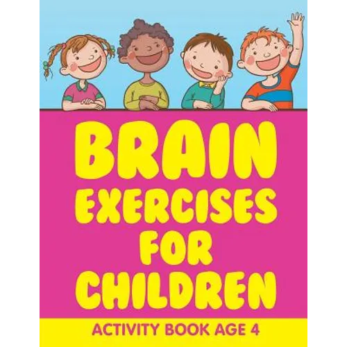 Brain Exercises for Children: Activity Book Age 4