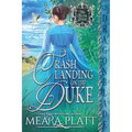Crash Landing on the Duke: A Regency Historical Romance