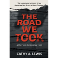 The Road We Took: 4 Days in Germany 1933