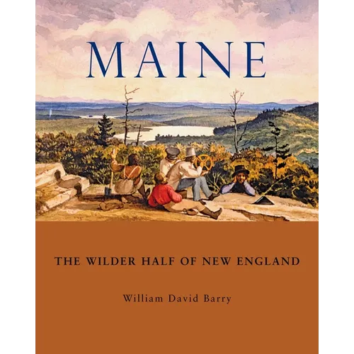 Maine: The Wilder Half of New England