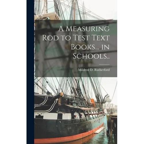 A Measuring Rod to Test Text Books... in Schools..
