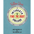 Follow Your Interests to Find the Right College