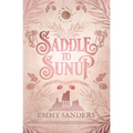 Saddle to Sunup (The Darling Brothers Book 3): Alternate Cover