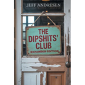 The Dipshits' Club