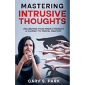 Mastering Intrusive Thoughts