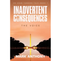 Inadvertent Consequences: The Voice