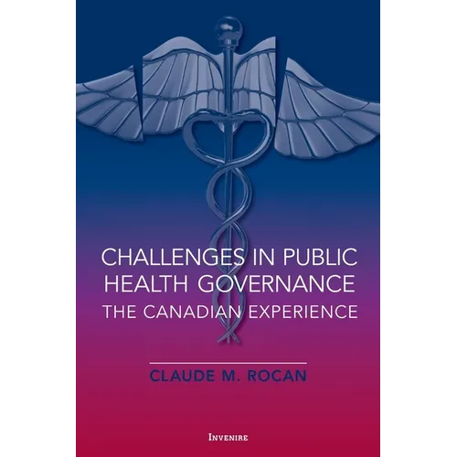 Challenges in Public Health Governance: The Canadian Experience