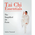 Tai Chi Essentials: The Simplified 24 Form