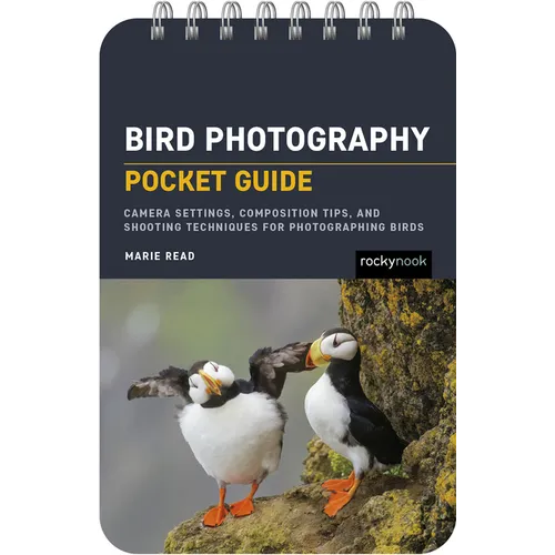 Bird Photography: Pocket Guide: Camera Settings, Composition Tips, and Shooting Techniques for Photographing Birds