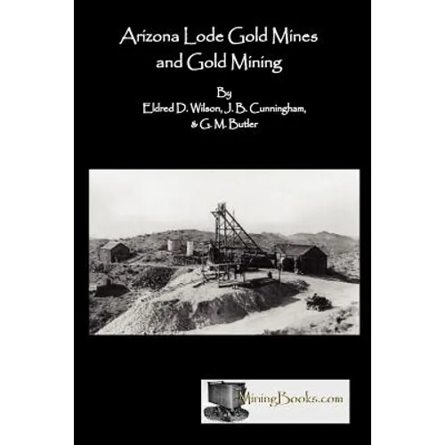 Arizona Lode Gold Mines and Gold Mining