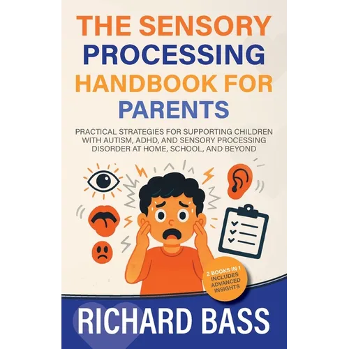 The Sensory Processing Handbook for Parents