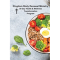 Kingdom Body Renewal Ministry: 30-Day Health & Wellness Transformation Program