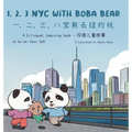 123 NYC with Boba Bear: A Bilingual Chinese-English Learning Book