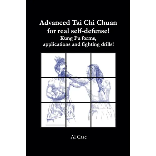 Advanced Tai Chi Chuan for Real Self Defense!