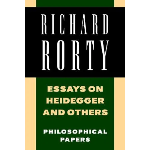 Essays on Heidegger and Others: Philosophical Papers