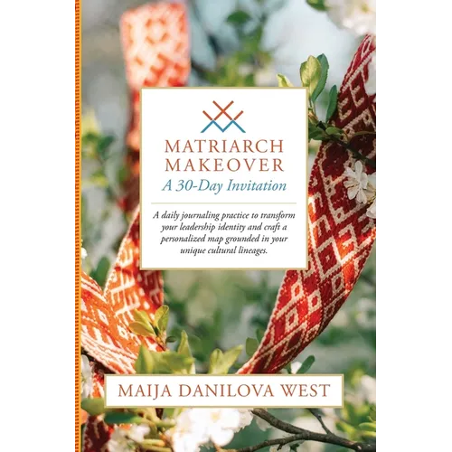 Matriarch Makeover: A 30-Day Invitation