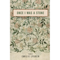 Once I Was a Stone