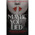 Maybe You Lied