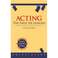 Acting: The First Six Lessons (Enhanced Edition)