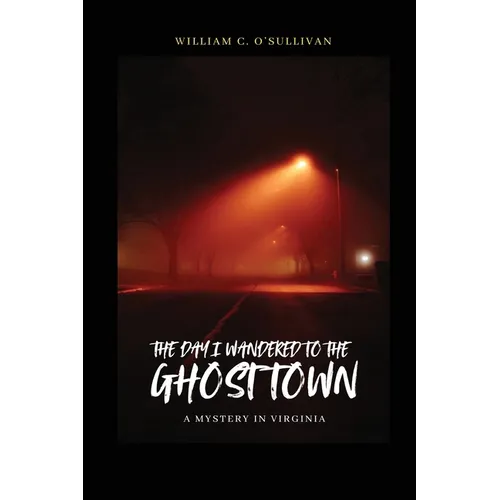 The Day I Wandered to the Ghost Town