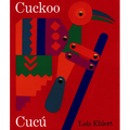 Cuckoo/Cucú: A Mexican Folktale/Un Cuento Folklórico Mexicano (Bilingual English-Spanish)